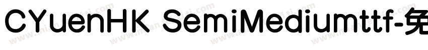 CYuenHK SemiMediumttf字体转换